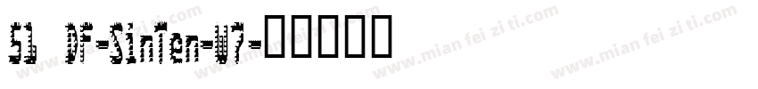 51 DF-SinTen-W7字体转换